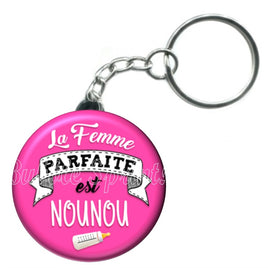 Porte-clés badge La femme parfaite est Nounou-Réf PC1009