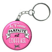 Porte-clés badge La femme parfaite est Coiffeuse-Réf PC1011