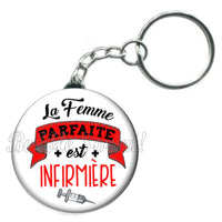 Porte-clés badge La femme parfaite est Infirmière-Réf PC1019