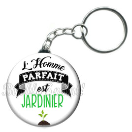 Porte-clés badge L'homme parfait est Jardinier -Réf PC1025