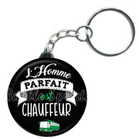 Porte-clés badge L'homme parfait est Chauffeur -Réf PC1029