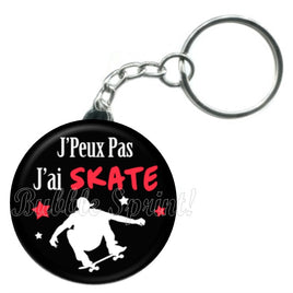 Porte-clés badge J'peux pas j'ai Skate -Réf PC1046