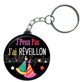 Porte-clés badge J'peux pas j'ai Réveillon -Réf PC1095