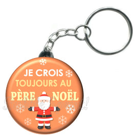 Porte-clés badge Je crois toujours au père noël -Réf PC1104