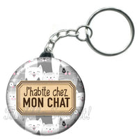 Porte-clés badge J'habite chez mon chat -Réf PC1113