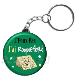 Porte-clés badge J'peux pas j'ai Roquefort -Réf PC1498