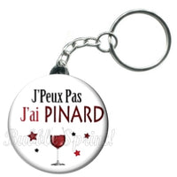 Porte-clés badge J'peux pas j'ai Pinard-Réf PC1500