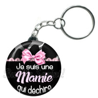 Porte-clés badge Mamie qui déchire -Réf PC830