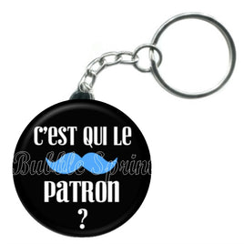 Porte-clés badge C'est qui le patron -Réf PC867