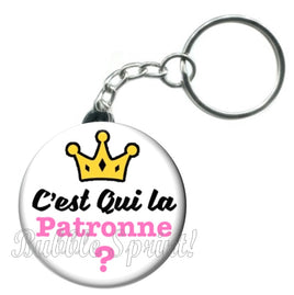 Porte-clés badge C'est qui la patronne -Réf PC875