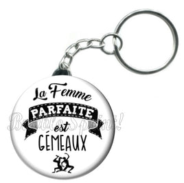 Porte-clés badge La femme parfaite est Gémeaux-Réf PC888