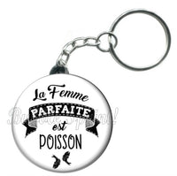 Porte-clés badge La femme parfaite est Poisson-Réf PC890