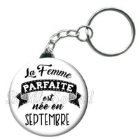 Porte-clés badge La femme parfaite est née en Septembre-Réf PC915