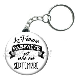 Porte-clés badge La femme parfaite est née en Septembre-Réf PC915