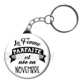 Porte-clés badge La femme parfaite est née en Novembre-Réf PC917