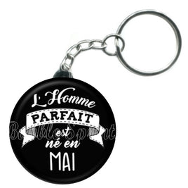 Porte-clés badge L'homme parfait est né en Mai -Réf PC924