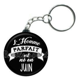 Porte-clés badge L'homme parfait est né en Juin -Réf PC925